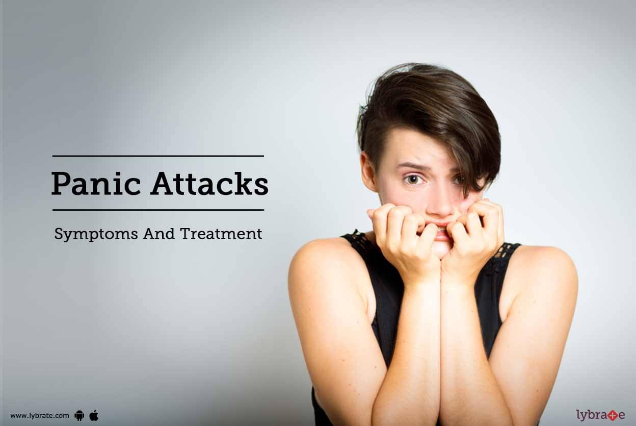 Panic Attacks Symptoms And Treatment By Ms Geethag Lybrate 