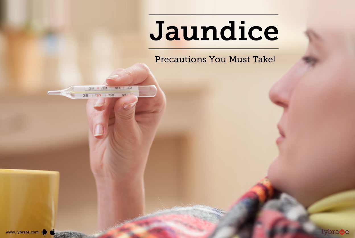 Jaundice Precautions You Must Take to Avoid It By Dr. Vishwas