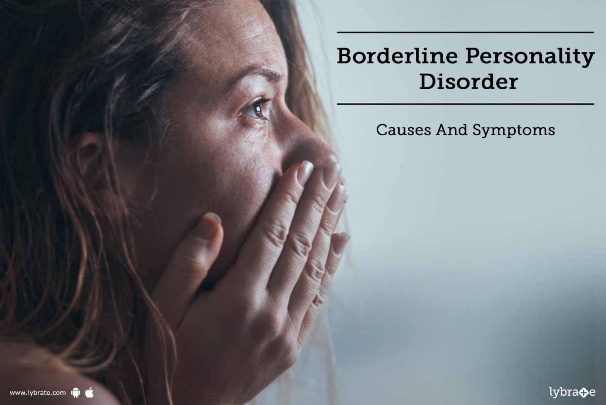Borderline Personality Disorder Causes And Symptoms By