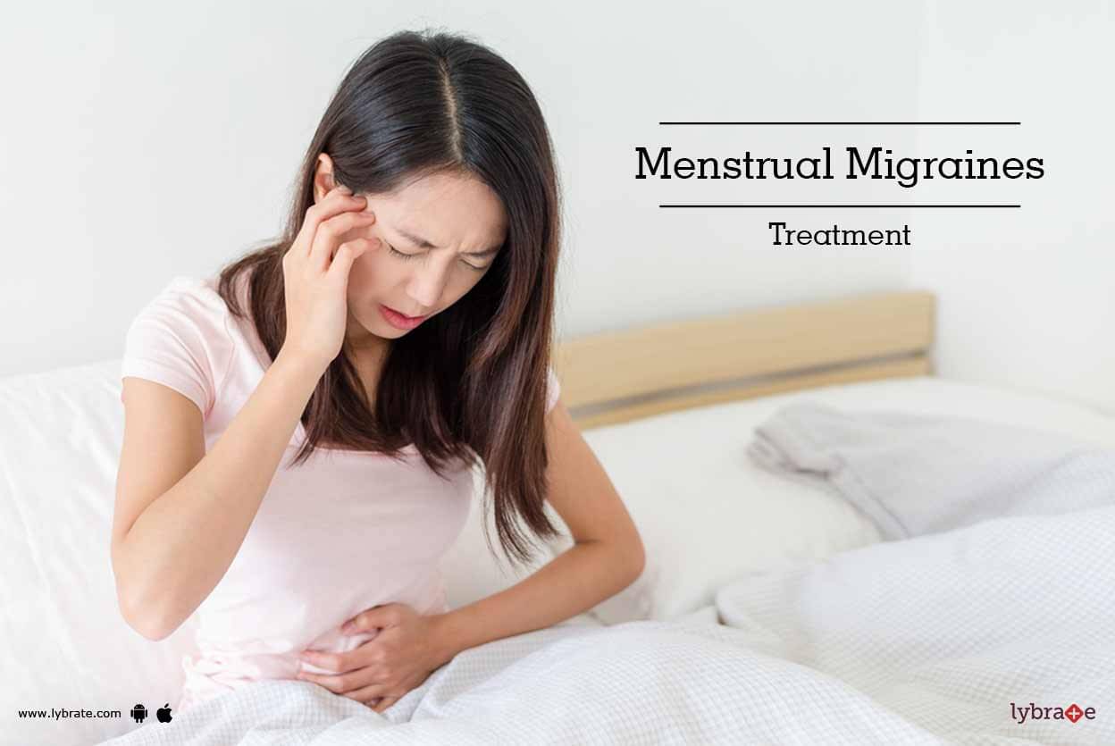 Menstrual Migraines Treatment By Dr. Jayanti Kamat Lybrate