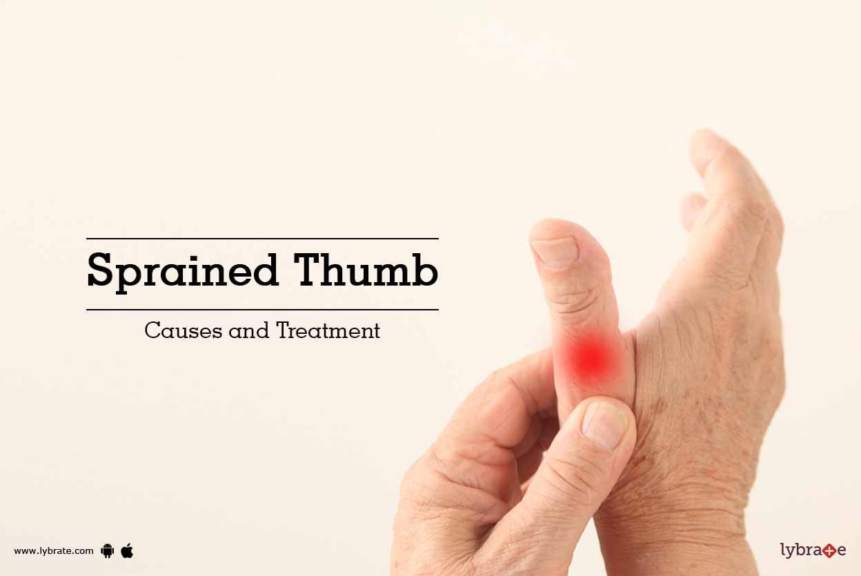 Sprained Thumb Causes and Treatment By Dr. Kapilchand Narra Lybrate