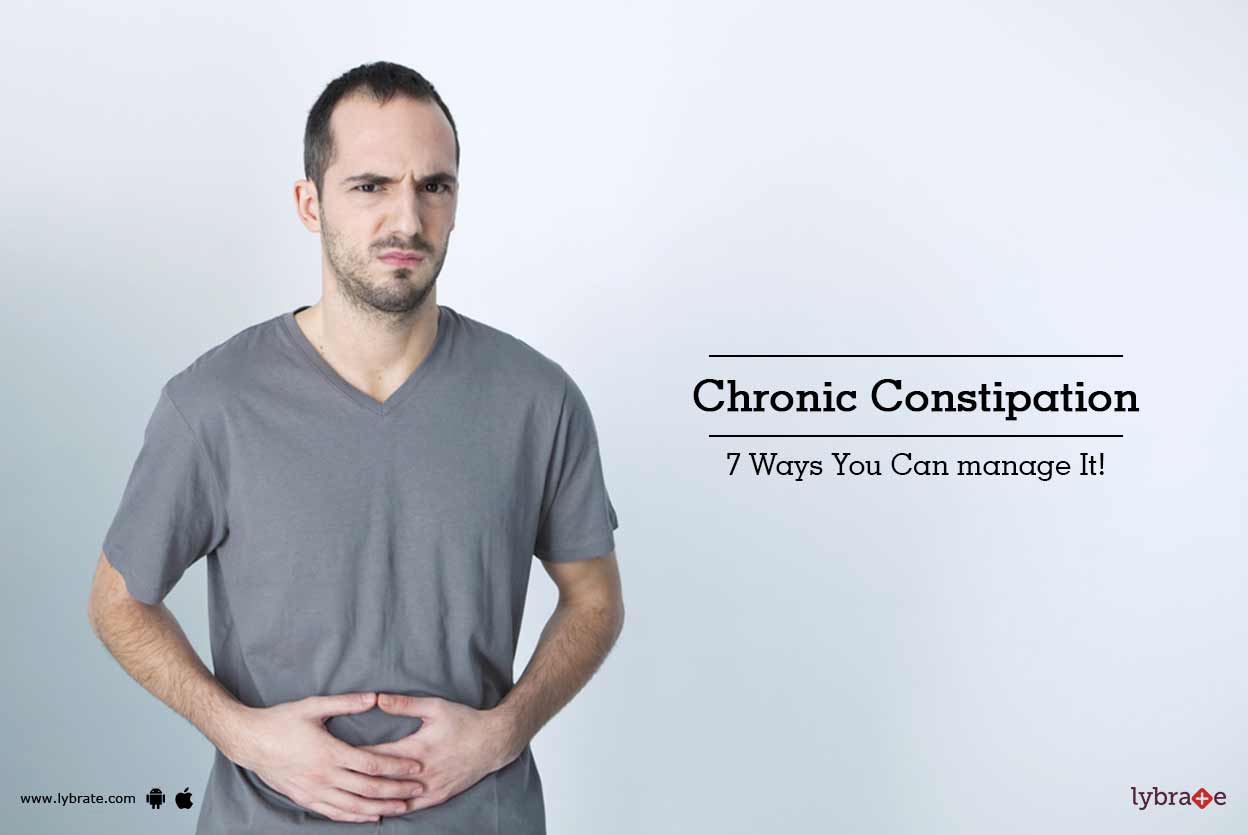 Chronic Constipation 7 Ways You Can Manage It By Dr Vishwas
