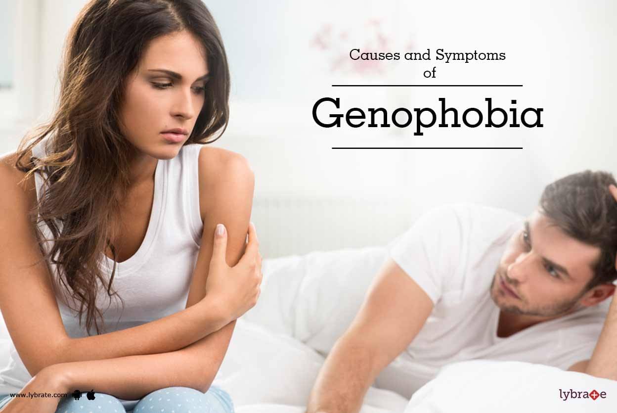 Causes And Symptoms Of Genophobia Fear Of Sexual Intercourse By Dr Amit Joshi Lybrate 