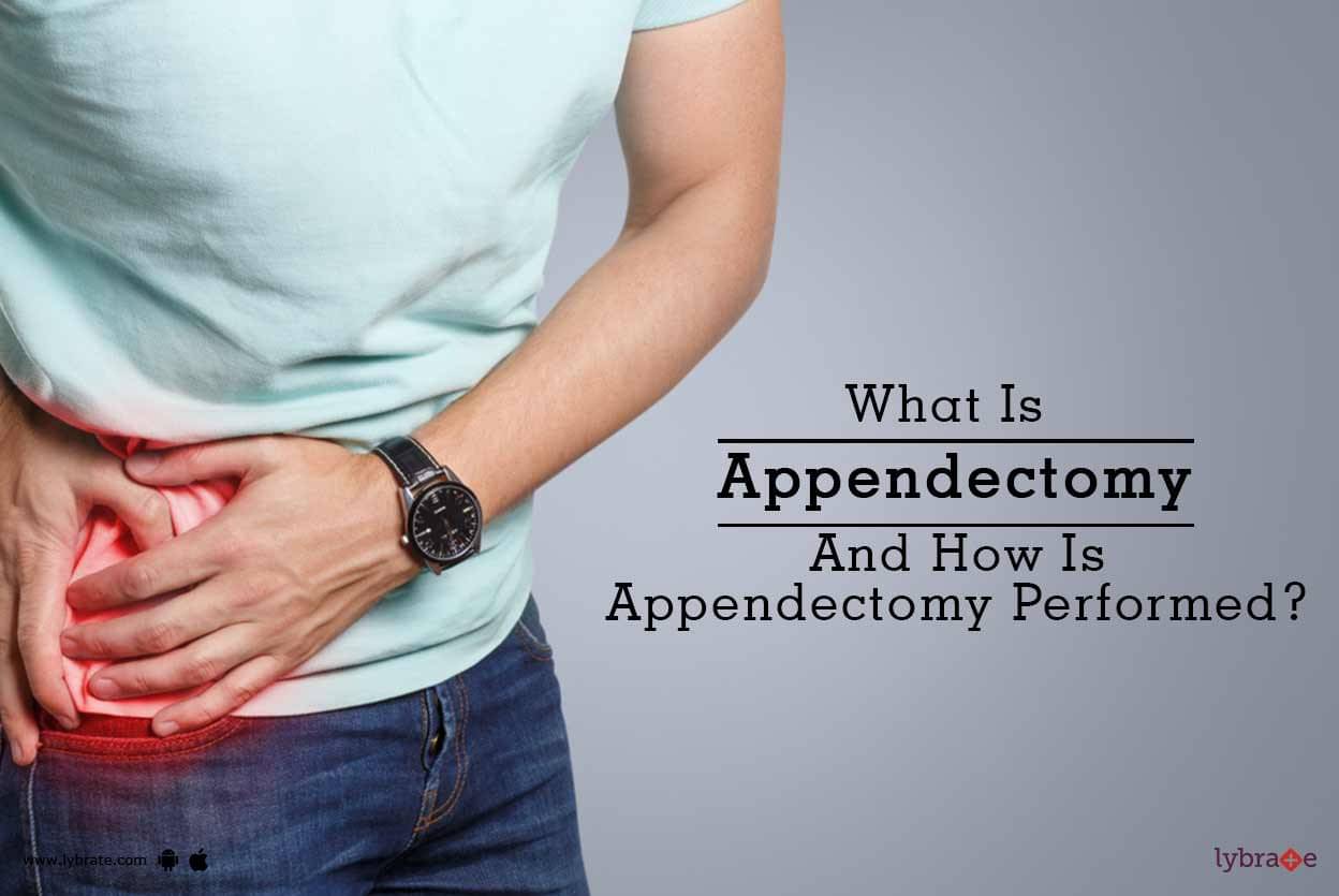 what-is-appendectomy-and-how-is-appendectomy-performed-by-dr