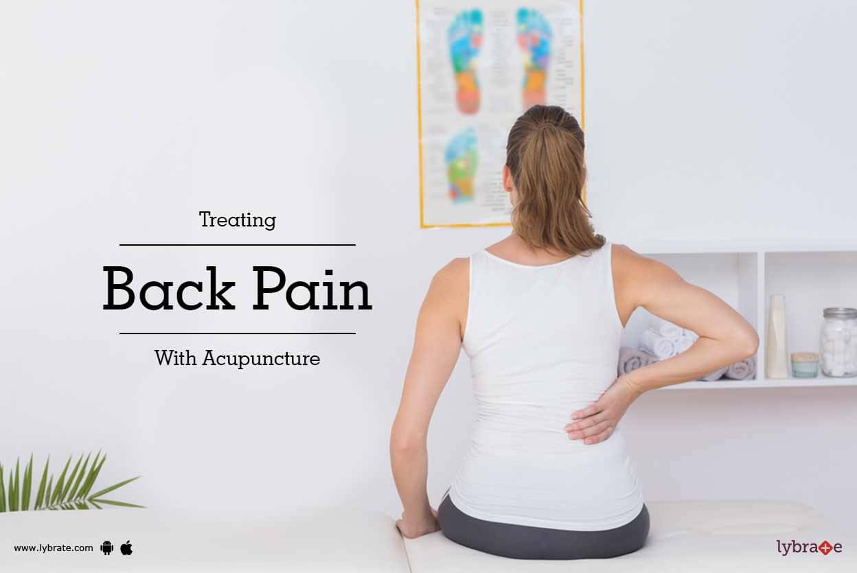 Treating Back Pain With Acupuncture By Dr M N Sankar Lybrate