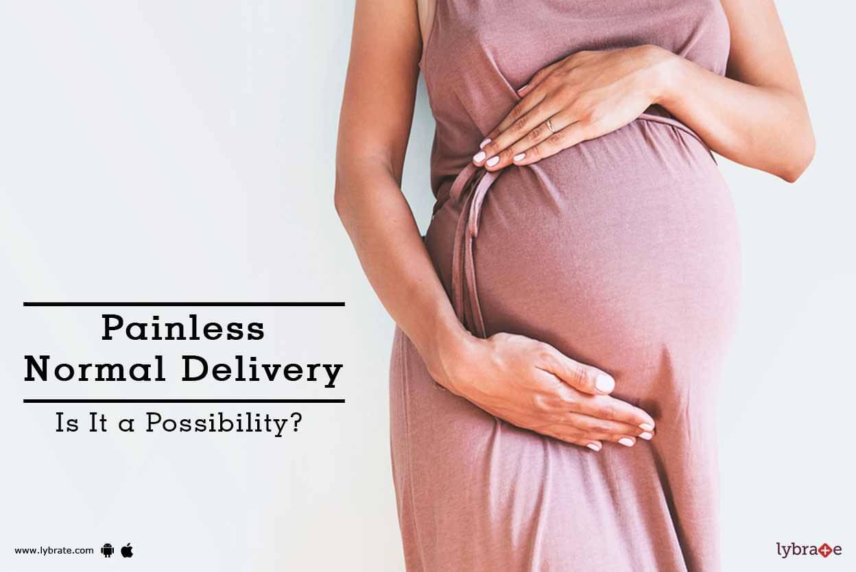 Painless Normal Delivery Is It A Possibility By Dr Preeti Kale Lybrate