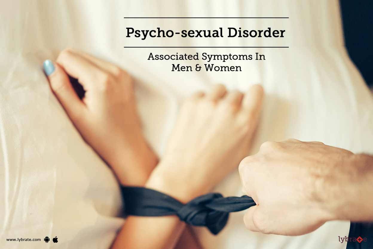 Psycho Sexual Disorder Associated Symptoms In Men And Women By Dr