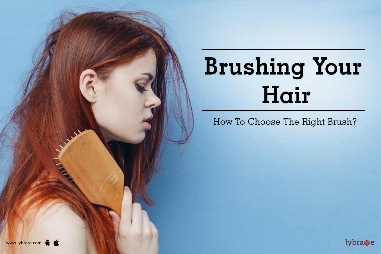 Brushing Your Hair How To Choose The Right Brush By Dr Punit