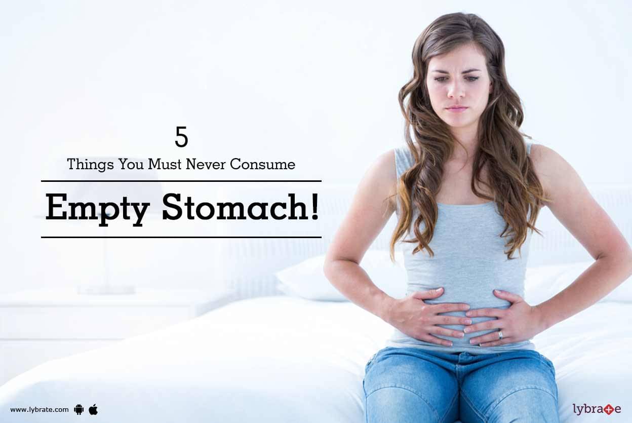 5 Things You Must Never Consume Empty Stomach! By Dt. Sangeeta Malik