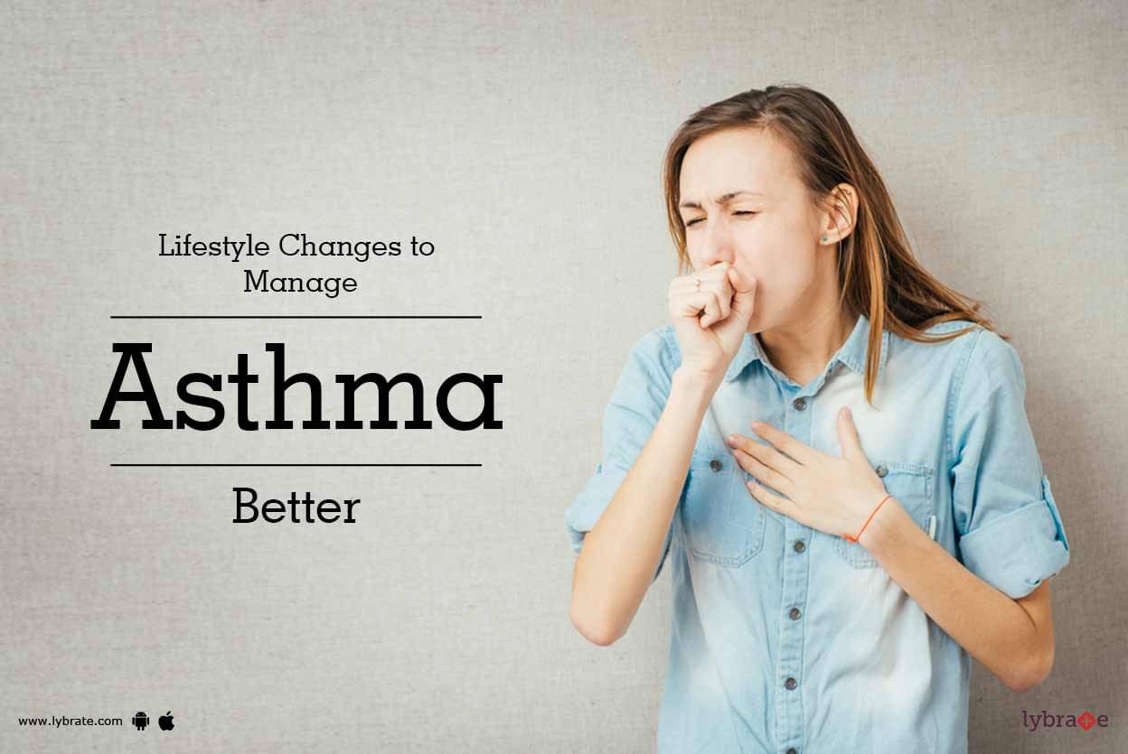 Lifestyle Changes to Manage Asthma Better - By Dr. Mool Chand Gupta ...