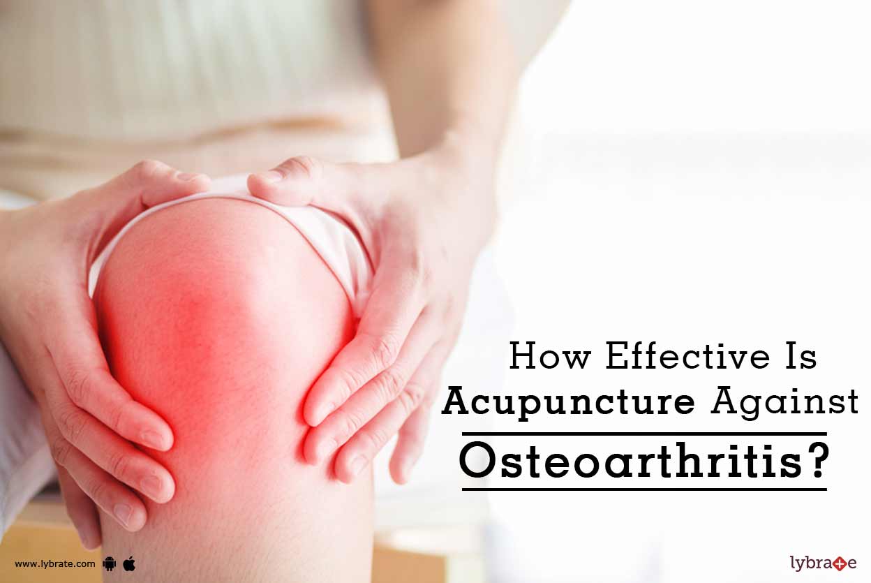 How Effective Is Acupuncture Against Osteoarthritis? By Mr. Santosh