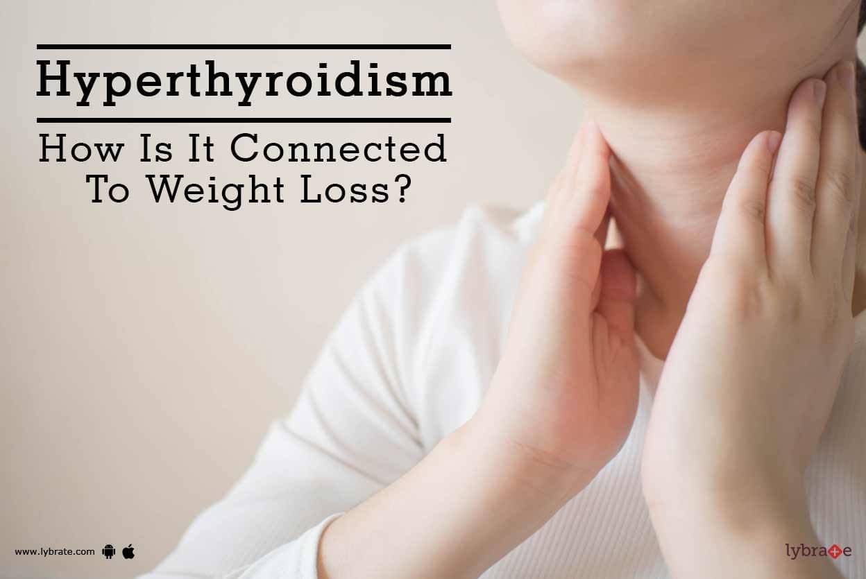 hyperthyroidism-how-is-it-connected-to-weight-loss-by-dr-rahul