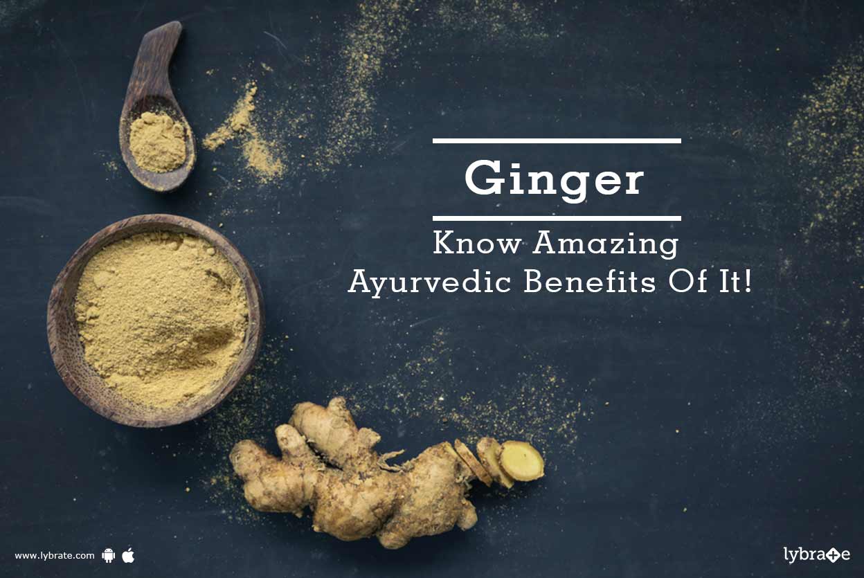 Ginger Know Amazing Ayurvedic Benefits Of It! By Arogyadham Treatment Centre Lybrate