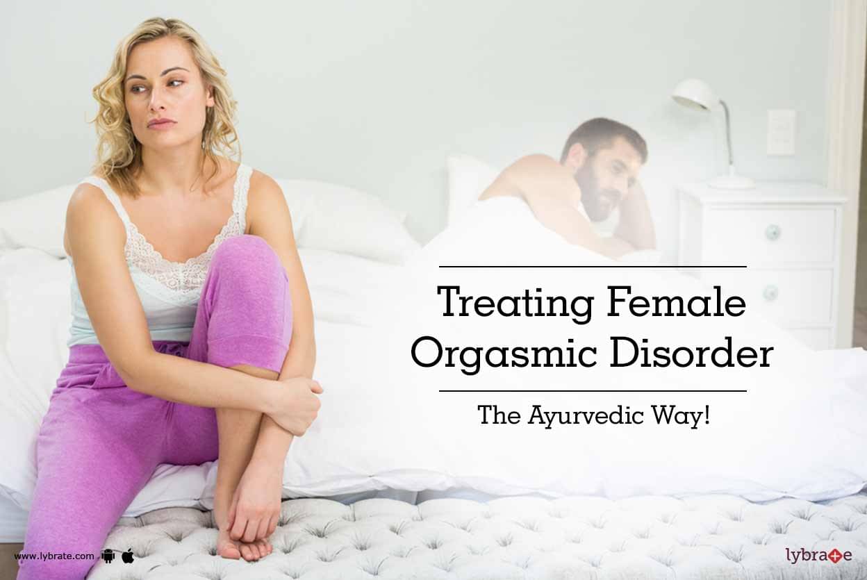 Treating Female Orgasmic Disorder The Ayurvedic Way