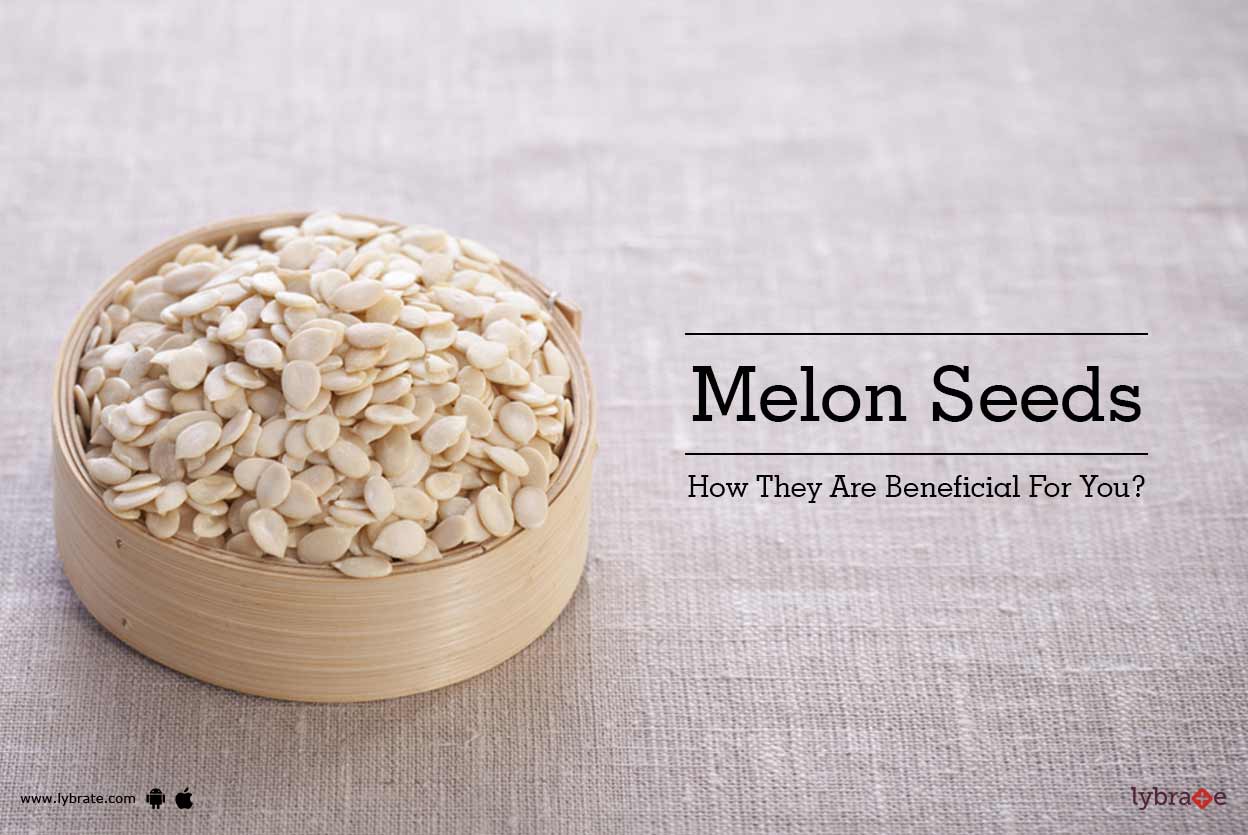 Melon Seeds How They Are Beneficial For You? By Dr. Amit Kumar