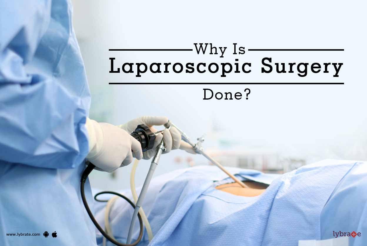 Why Is Laparoscopic Surgery Done? - By Dr. Neeraj Rayate | Lybrate