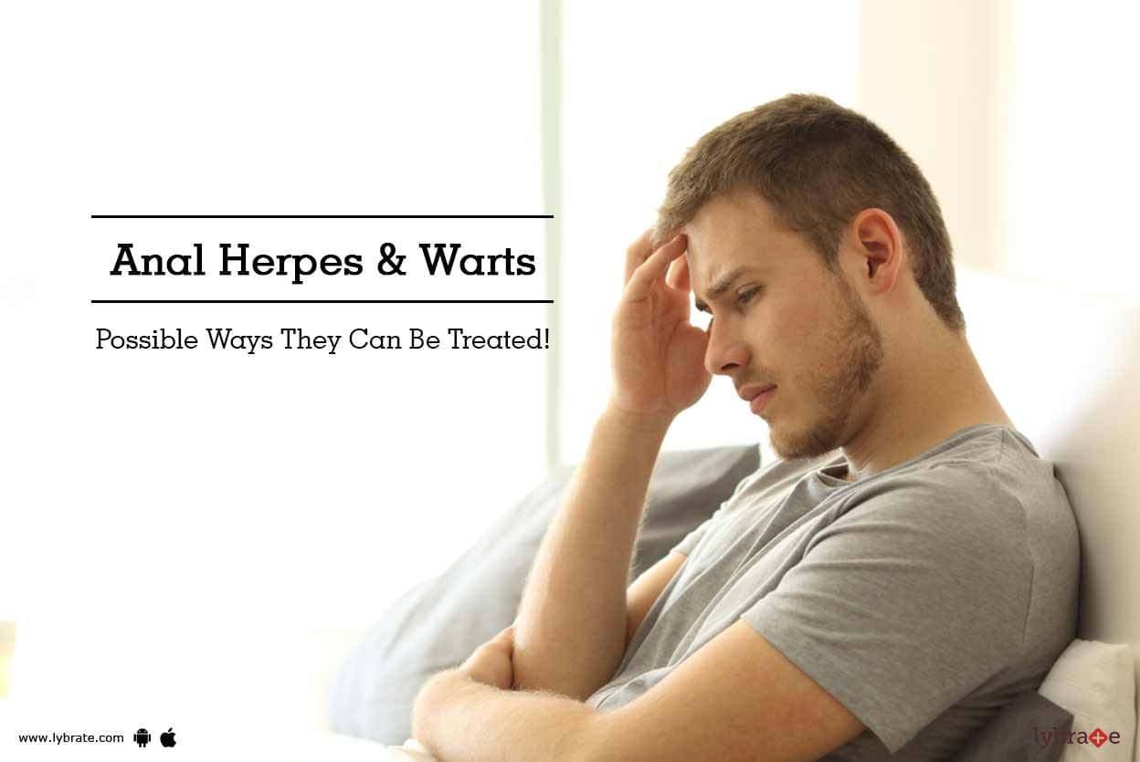 Anal Herpes Warts Possible Ways They Can Be Treated By Dr Jiten