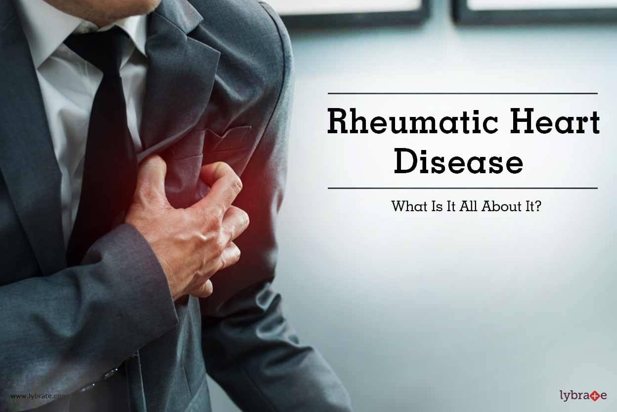 Rheumatic Heart Disease - What Is It All About It? - By Maxcure