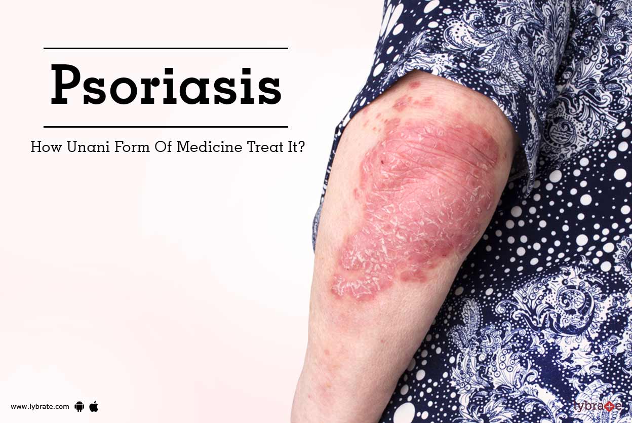 Effective Unani Medicine for Psoriasis Treatment By The Herbals Lybrate