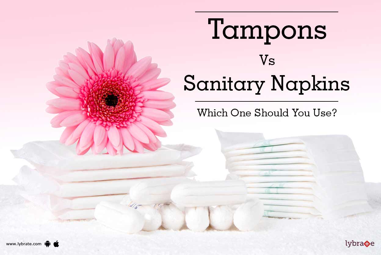 Tampons Vs Sanitary Napkins Which One Should You Use? By Dr. Indu