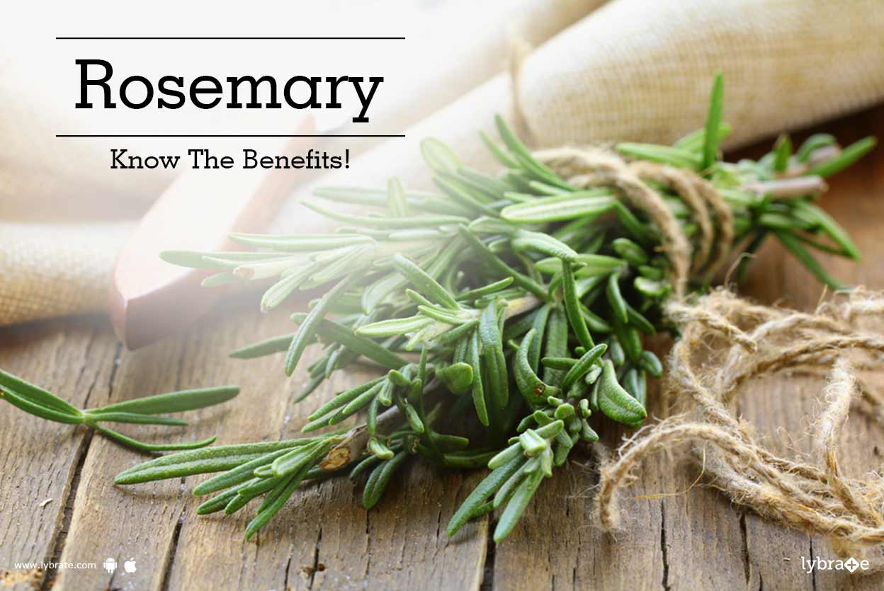 Rosemary Know The Benefits! By Dr. Ramya.M Lybrate