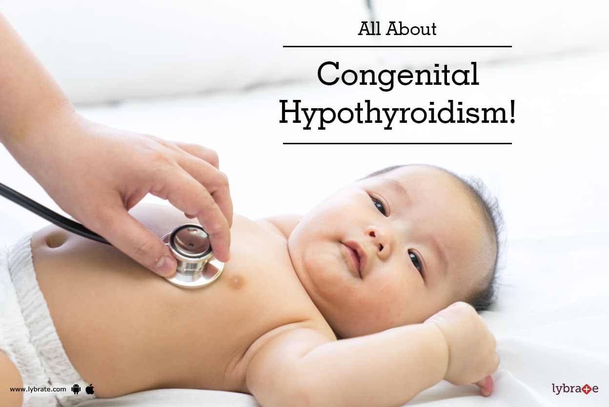 All About Congenital Hypothyroidism! By Dr. Richa Arora