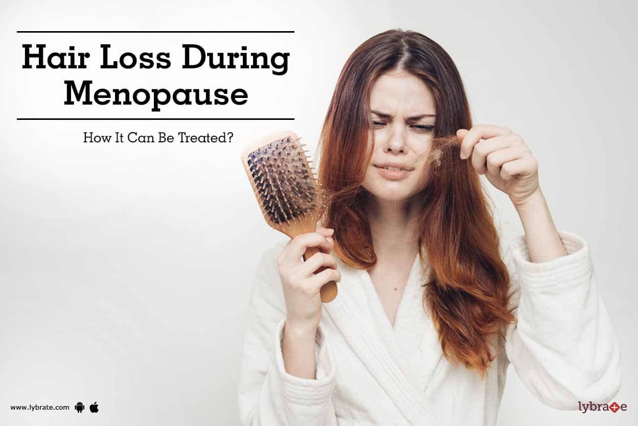 Hair Loss During Menopause How It Can Be Treated? By