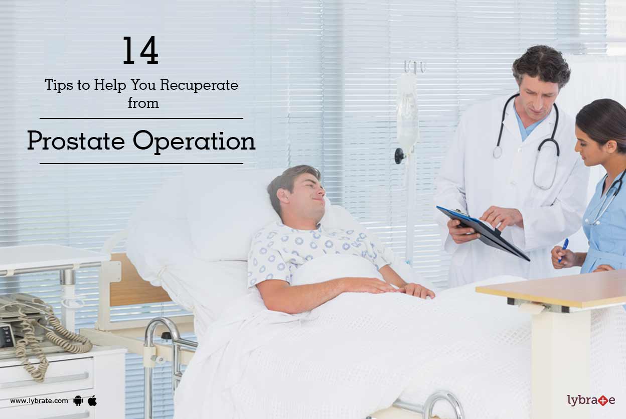 14 Tips to Help You Recuperate from Prostate Operation By Dr. Kuldip