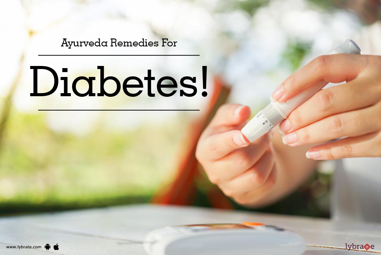 Ayurveda Remedies For Diabetes! By Vedic Gram Lybrate