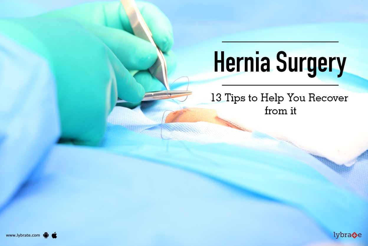 Hernia Surgery 13 Tips To Help You Recover From It By Dr Kanwaljit Chahl Lybrate