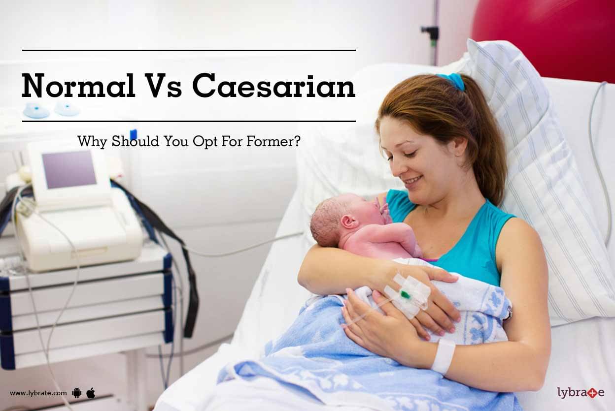 Normal Vs Caesarian - Why Should You Opt For Former? - By Dr. Gitanjali ...