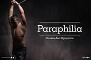 Paraphilia Causes And Symptoms By Dr Ravindra B Kute Lybrate