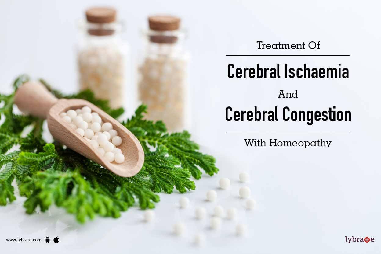 Best Homeopathy Treatment of Cerebral Ischaemia & Congestion - By Dr. R