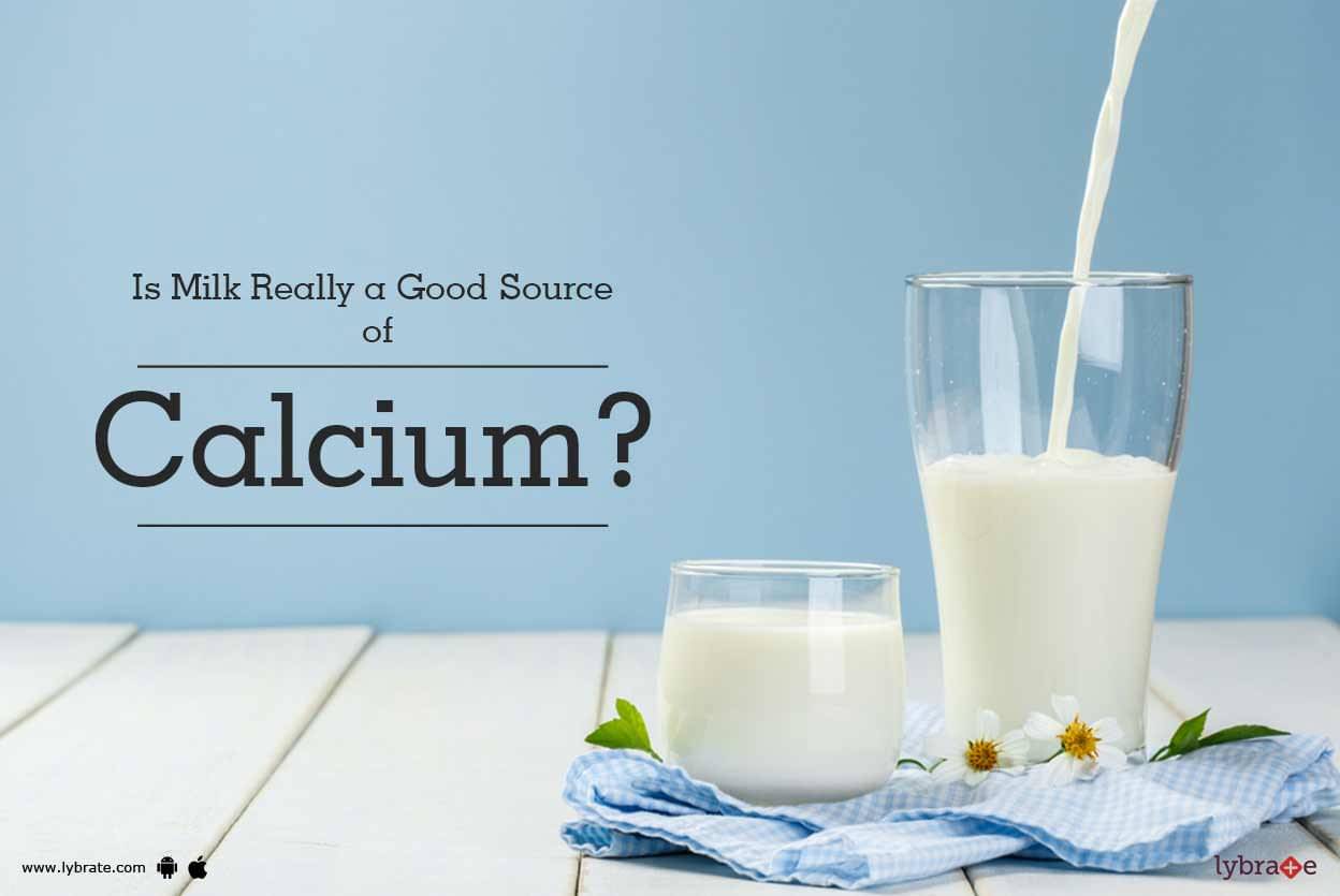 Is Milk Really a Good Source of Calcium? - By Dr. Mohammed Faizal | Lybrate