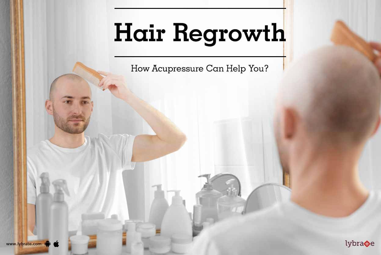 Hair Regrowth How Acupressure Can Help You By Looks Forever