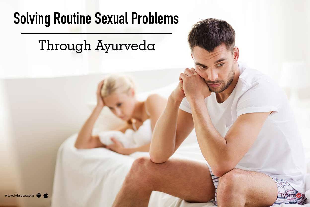 Solving Routine Sexual Problems Through Ayurveda