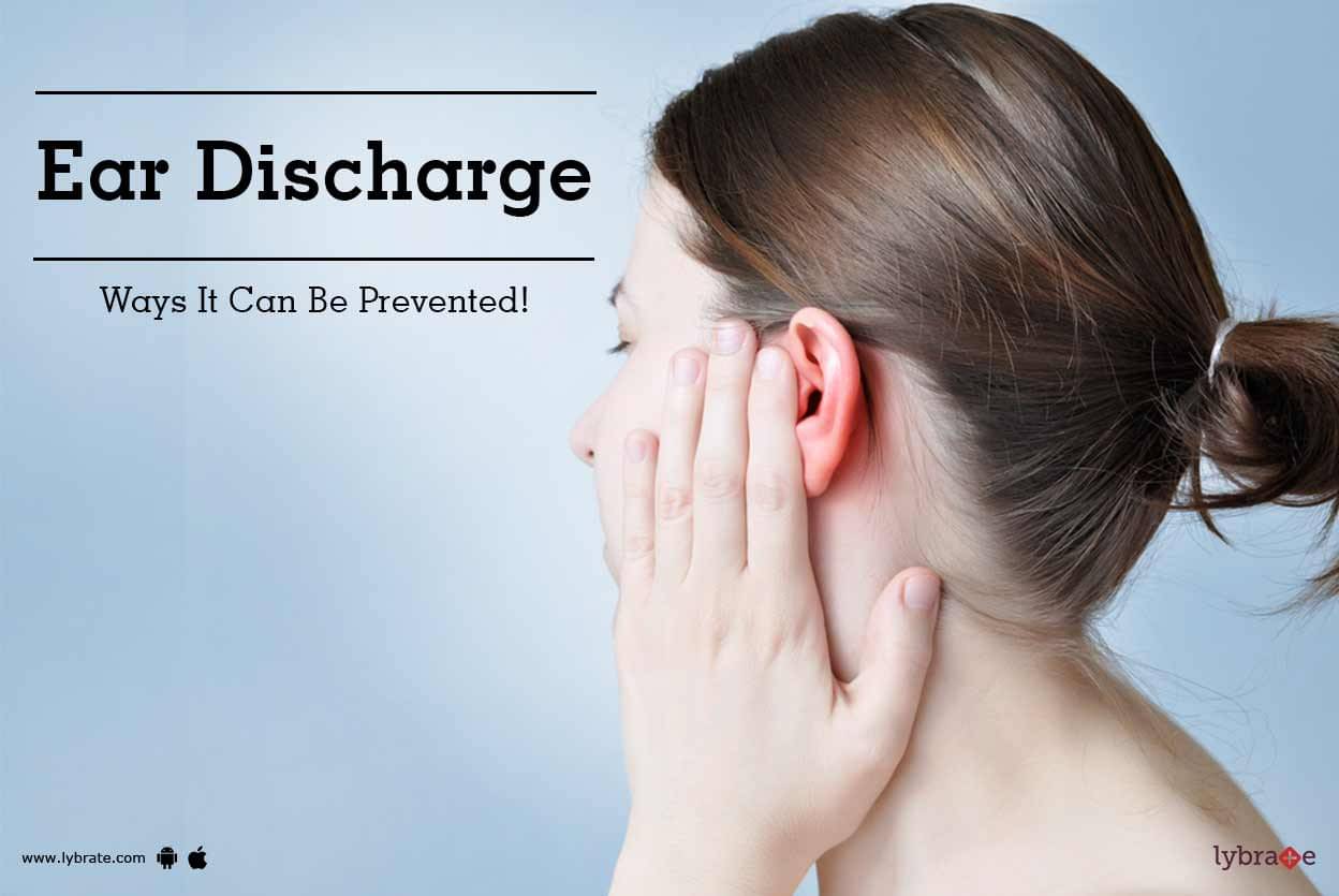 Ear Discharge - Ways It Can Be Prevented! - By Dr. Shalabh Sharma | Lybrate