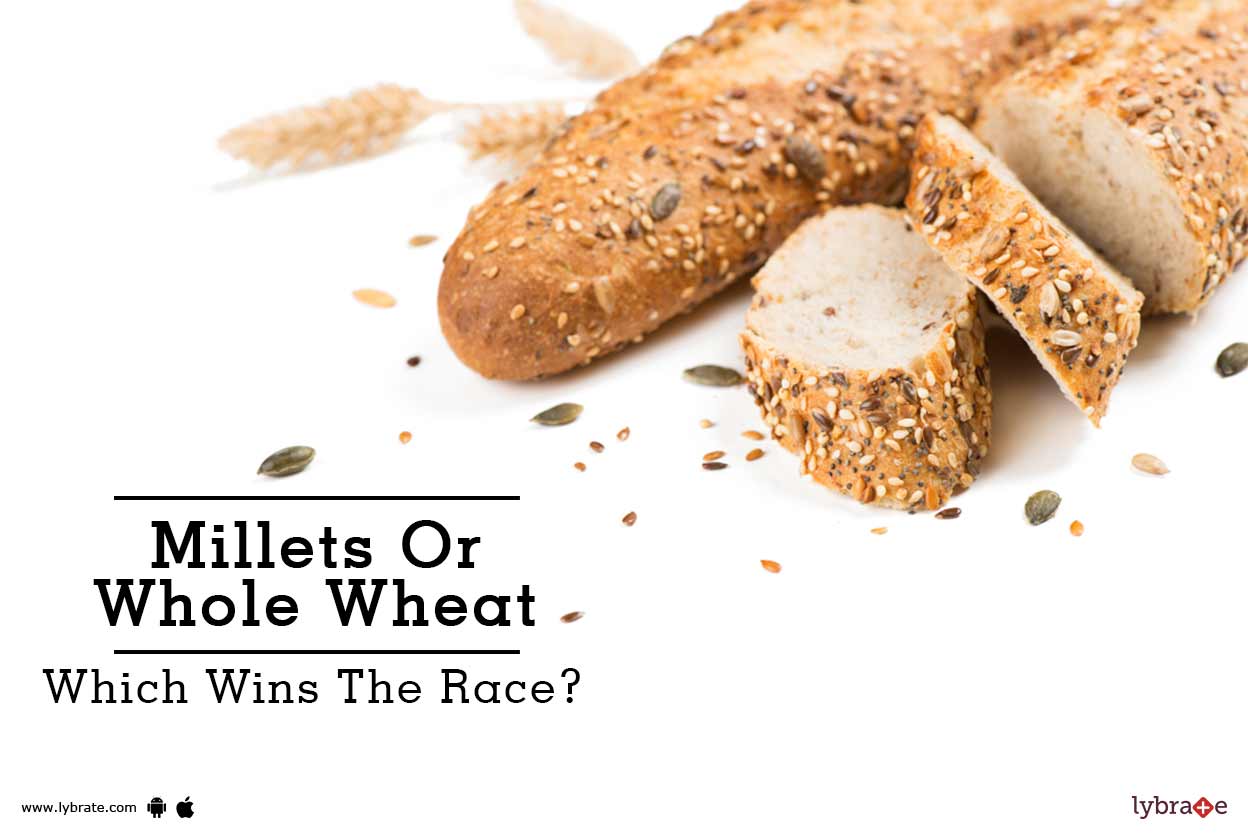 Millets Or Whole Wheat Which Wins The Race? By Dt. Divya Singhal