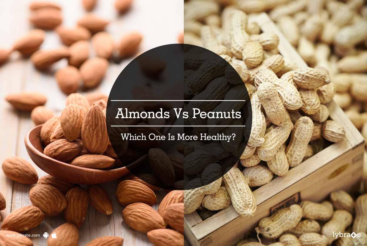 Almonds Vs Peanuts Which One Is More Healthy? By Dt. Ayesha Rehman