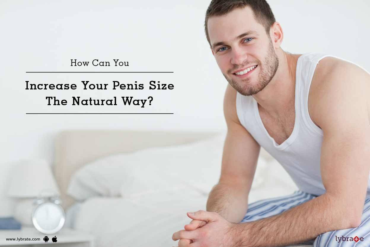 Enlarge natural penis to ways my Find Out