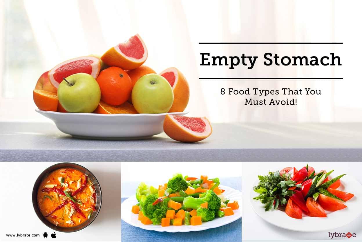 empty-stomach-8-food-types-that-you-must-avoid-by-dt-divya-chadha