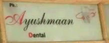 Ayushmaan Multispeciality Dental Care