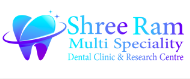 Shree Ram Multispeciality and Dental Clinic & Research Centre