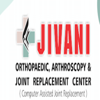 Jivani Orthopaedic, Arthoscopy and Joint Replacement Center