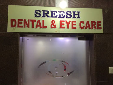 Sreesh Dental & Eye Care