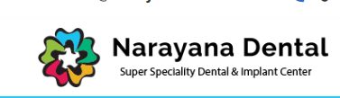 Narayana Specialists Dental And Implant Center