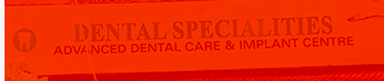 Dental Specialities