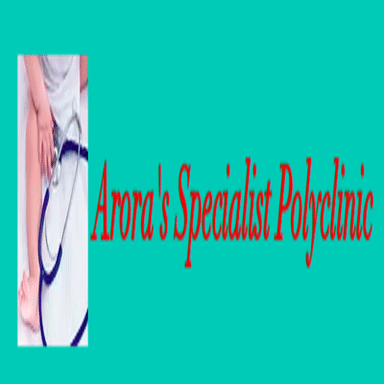 Arora Specialist Polyclinic