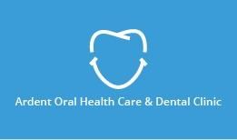 Ardent Oral Health Care & Dental Clinic