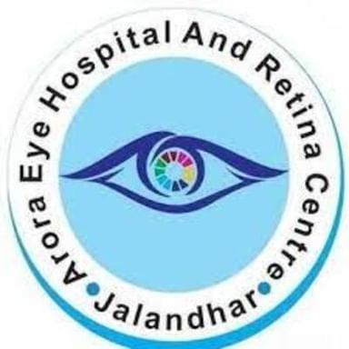 Arora Eye Hospital & Retina Centre